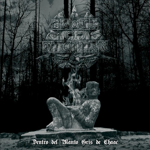 Yaotl Mictlan - Dentro del Manto Gris de Chaac